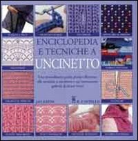 Enciclopedia e tecniche a uncinetto - Jan Eaton - Libro - Il Castello -  Cucito, ricamo, tessitura