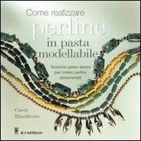 Come realizzare perline in pasta modellabile - Carol Blackburn - copertina