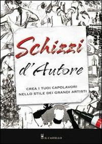 Schizzi d'autore. Ediz. illustrata - copertina