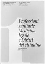 Professioni sanitarie. Medicina legale e diritti del cittadino