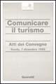 Comunicare il turismo. Atti del Convegno