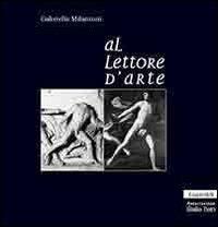 Al lettore d'arte - Gabriello Milantoni - copertina