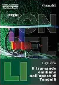 Il tramando emiliano nell'opera di Pier Vittorio Tondelli - Luigi Levrini - copertina