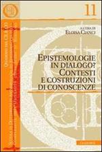 Epistemologie in dialogo? Contesti e costruzioni di conoscenze