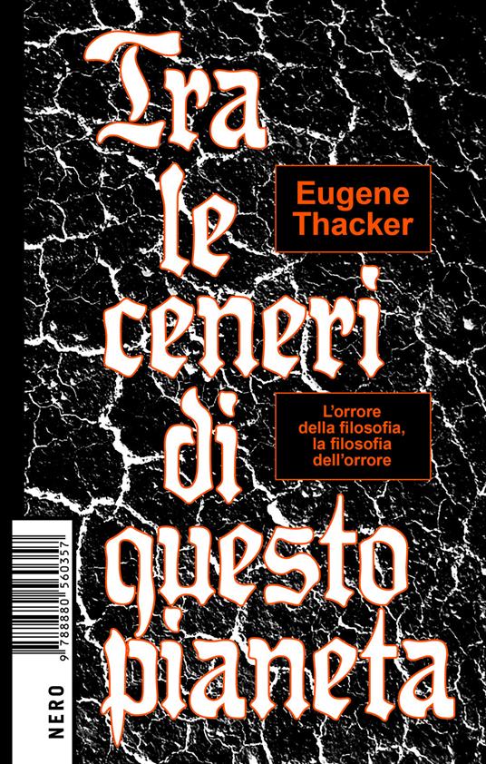 Tra le ceneri di questo pianeta - Eugene Thacker - copertina