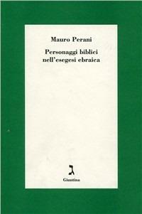 Personaggi biblici nell'esegesi ebraica - Mauro Perani - copertina