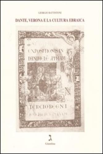 Dante, Verona e la cultura ebraica - Giorgio Battistoni - 2