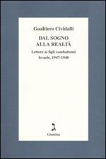 Dal sogno alla realtà. Lettere ai figli combattenti. Israele, 1947-1948