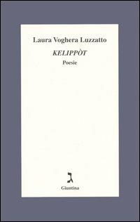 Kelippòt. Poesie - Laura Voghera Luzzatto - copertina