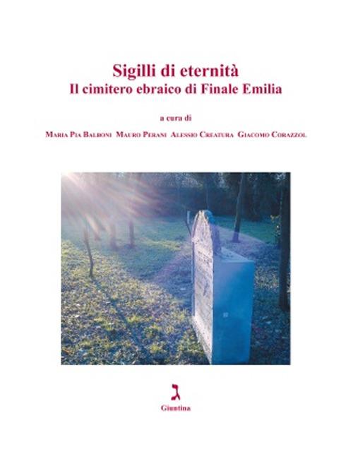 Sigilli di eternità. Il cimitero ebraico di Finale Emilia - copertina