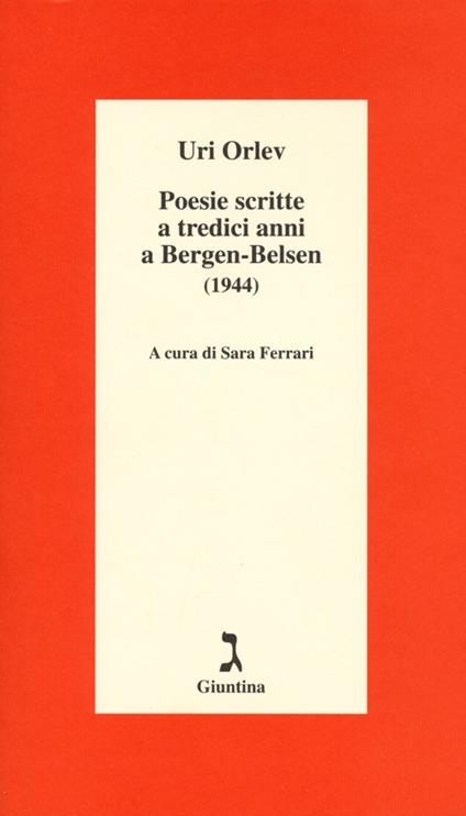 Poesie scritte a tredici anni a Bergen-Belsen (1944). Testo ebraico a fronte - Uri Orlev - copertina