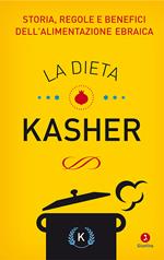 La dieta kasher. Storia, regole e benefici dell'alimentazione ebraica