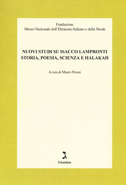 Nuovi studi su Isacco Lampronti. Storia, poesia, scienza e halakah - copertina