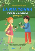 La mia Torah. Vaiqrà, Levitico per ragazzi