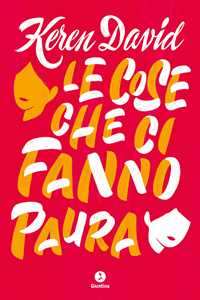 Libro Le cose che ci fanno paura Keren David