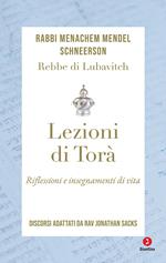 Lezioni di Torà. Riflessioni e insegnamenti di vita. Discorsi adattati da Jonathan Sacks