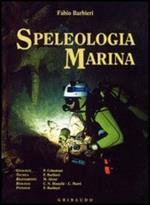 Speleologia marina. Ediz. illustrata