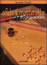 Sfida al matterello. Sfoglia e dintorni