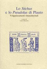 Lo Stichus e lo Pseudolus di Plauto. Volgarizzamenti rinascimentali