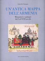 Un'antica mappa dell'Armenia. Monasteri e santuari dal I al XVII secolo