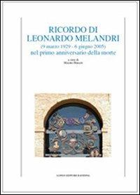 Ricordo di Leonardo Melandri (9 marzo 1929-6 giugno 2005) nel primo anniversario della morte - copertina