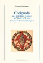 Cotignola dal dominio estense all'Unità d'Italia. Storia sociale di un comune romagnolo