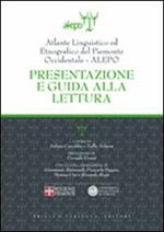 Atlante linguistico ed etnografico del Piemonte occidentale. (A.L.E.P.O.). Con CD-ROM: Presentazione e guida alla lettura.