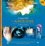 Leggende delle Anguane. Con DVD