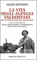 La vita negli alpeggi valdostani nella prima metà del Novecento