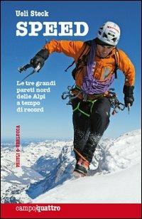 Speed. 7 ore che hanno cambiato la mia vita - Ueli Steck - copertina