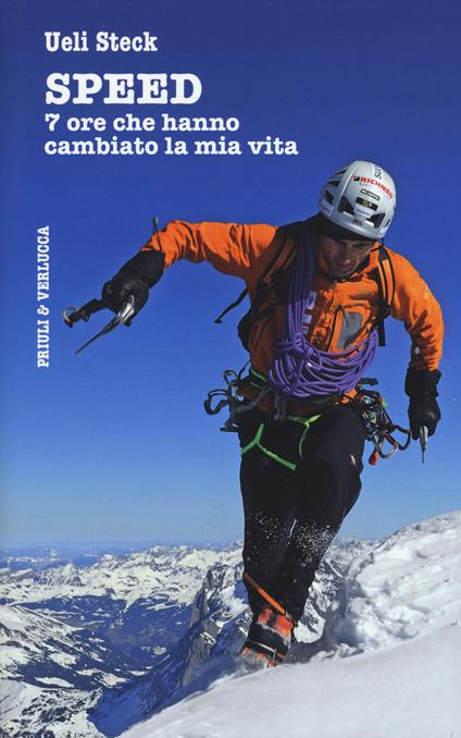 Speed. 7 ore che hanno cambiato la mia vita - Ueli Steck,Karin Steinback - copertina