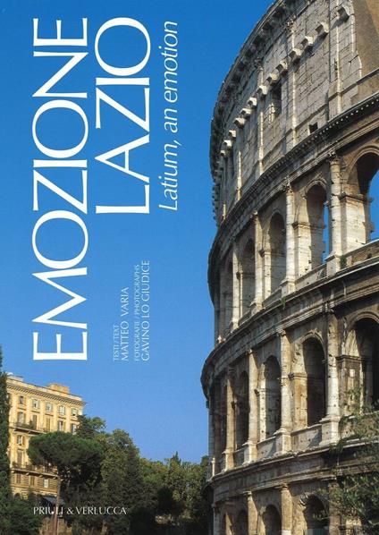 Emozione Lazio-Latium, an emotion. Ediz. bilingue - Matteo Varia,Gavino Lo Giudice - copertina