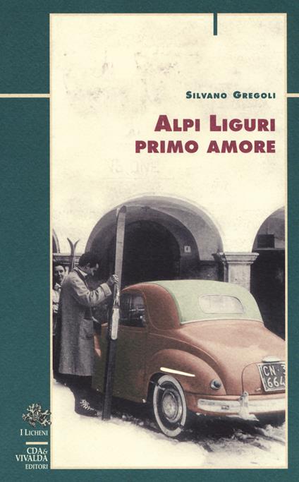 Alpi liguri primo amore - Silvano Gregoli - copertina