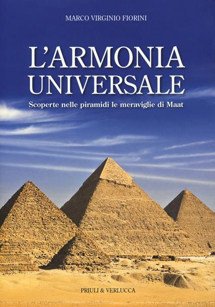 L'armonia universale. Scoperte nelle piramidi le meraviglie Maat - Marco Virginio Fiorini - copertina