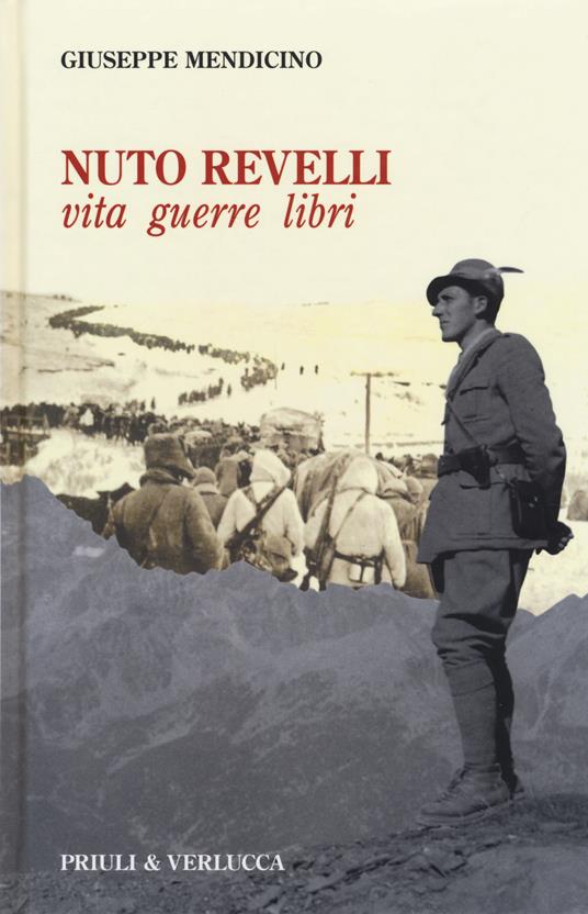 Nuto Revelli. Vita, guerre, libri - Giuseppe Mendicino - copertina