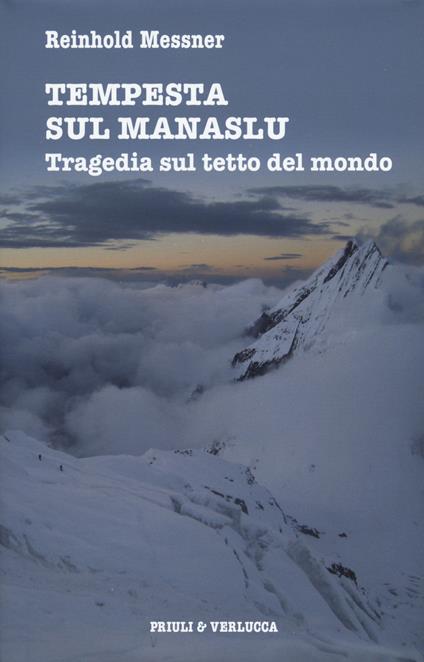 Tempesta sul Manaslu. Tragedia sul tetto del mondo - Reinhold Messner - copertina