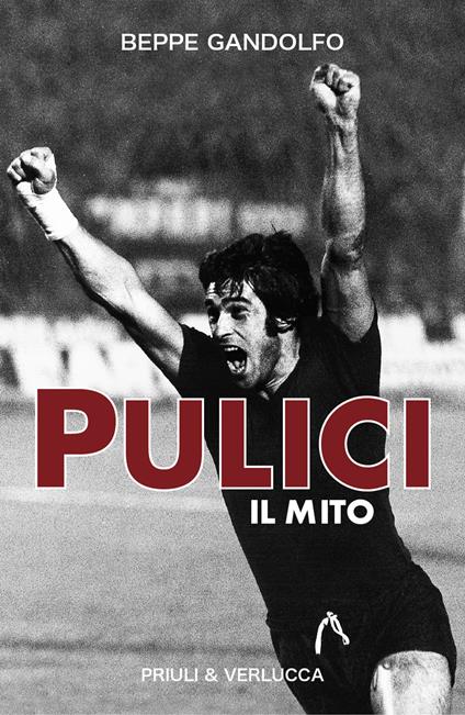 Pulici. Il mito - Beppe Gandolfo - copertina