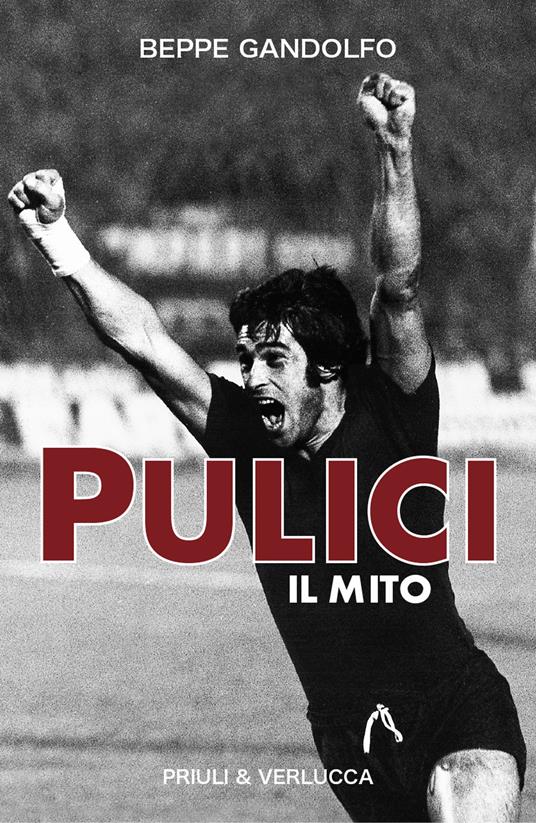 Pulici. Il mito - Beppe Gandolfo - copertina