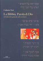 Bibbia, parola di Dio. Introduzione generale alla Sacra Scrittura