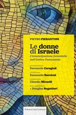 Le donne di Israele. L'emancipazione femminile nell'Antico Testamento