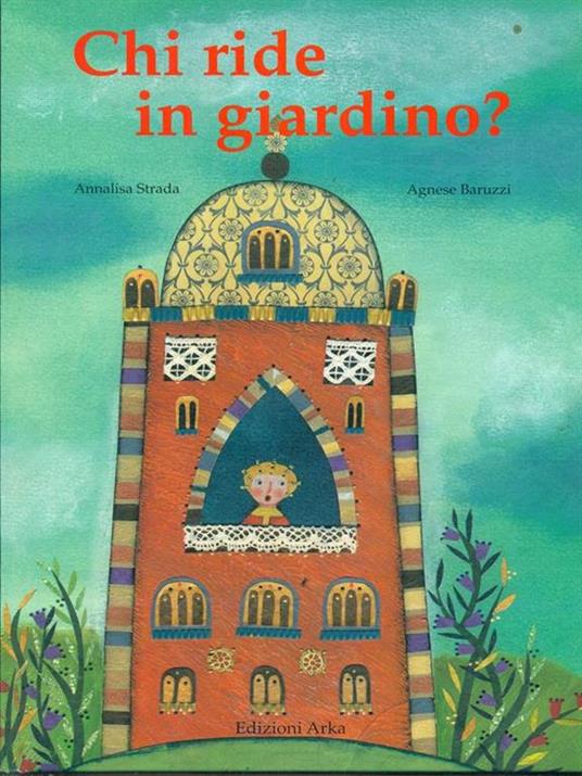 Chi ride in giardino? - Annalisa Strada,Agnese Baruzzi - copertina