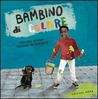 Bambino di colore. Ediz. illustrata - copertina