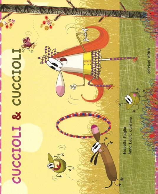 Cuccioli & cuccioli. Ediz. illustrata - Anna Laura Cantone,Isabella Paglia - copertina