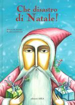 Che disastro di Natale! Ediz. a colori