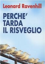 Perché tarda il risveglio. Un classico sul risveglio