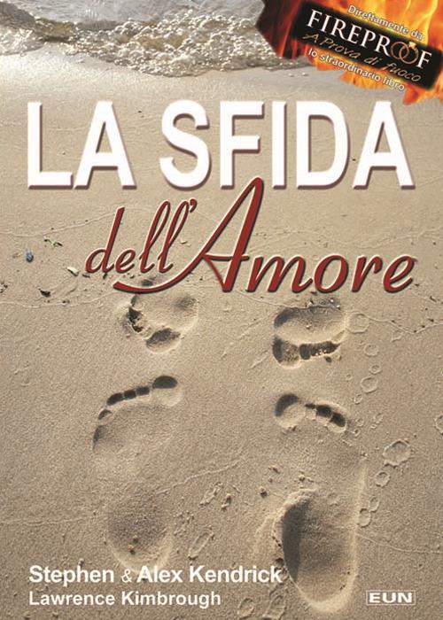 La sfida dell'amore - Stephen Kendrick,Alex Kendrick - copertina