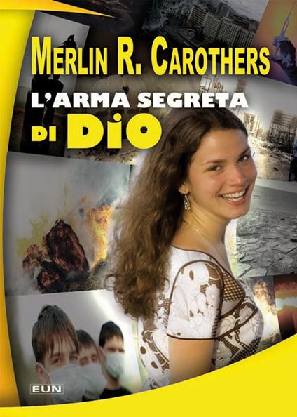 L' arma segreta di Dio - Merlin R. Carothers - copertina