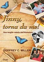 Jinny, torna da me! Una moglie rubata dall'Alzheimer