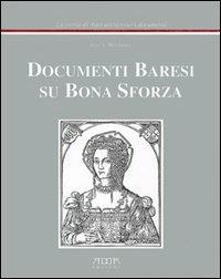 Documenti baresi su Bona Sforza - Vito A. Melchiorre - copertina