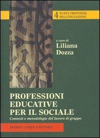 Professioni educative per il sociale. Contesti e metodologie del lavoro di gruppo - copertina